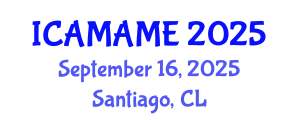 International Conference on Aerospace, Mechanical, Automotive and Materials Engineering (ICAMAME) September 16, 2025 - Santiago, Chile