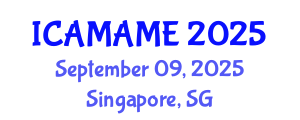 International Conference on Aerospace, Mechanical, Automotive and Materials Engineering (ICAMAME) September 09, 2025 - Singapore, Singapore