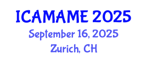 International Conference on Aerospace, Mechanical, Automotive and Materials Engineering (ICAMAME) September 16, 2025 - Zurich, Switzerland