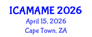 International Conference on Aerospace, Mechanical, Automotive and Materials Engineering (ICAMAME) April 15, 2026 - Cape Town, South Africa