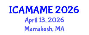 International Conference on Aerospace, Mechanical, Automotive and Materials Engineering (ICAMAME) April 13, 2026 - Marrakesh, Morocco International Conference on Aerospace, Mechanical, Automotive and Materials Engineering (ICAMAME) April 13, 2026 - Marrakesh, Morocco