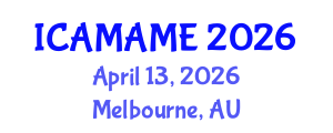 International Conference on Aerospace, Mechanical, Automotive and Materials Engineering (ICAMAME) April 13, 2026 - Melbourne, Australia International Conference on Aerospace, Mechanical, Automotive and Materials Engineering (ICAMAME) April 13, 2026 - Melbourne, Australia