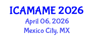 International Conference on Aerospace, Mechanical, Automotive and Materials Engineering (ICAMAME) April 06, 2026 - Mexico City, Mexico International Conference on Aerospace, Mechanical, Automotive and Materials Engineering (ICAMAME) April 06, 2026 - Mexico City, Mexico