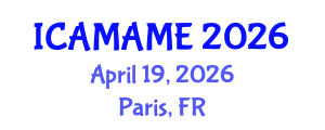 International Conference on Aerospace, Mechanical, Automotive and Materials Engineering (ICAMAME) April 19, 2026 - Paris, France