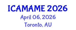 International Conference on Aerospace, Mechanical, Automotive and Materials Engineering (ICAMAME) April 06, 2026 - Toronto, Australia International Conference on Aerospace, Mechanical, Automotive and Materials Engineering (ICAMAME) April 06, 2026 - Toronto, Australia
