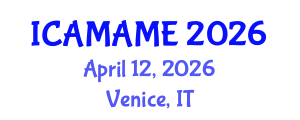 International Conference on Aerospace, Mechanical, Automotive and Materials Engineering (ICAMAME) April 12, 2026 - Venice, Italy