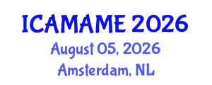 International Conference on Aerospace, Mechanical, Automotive and Materials Engineering (ICAMAME) August 05, 2026 - Amsterdam, Netherlands