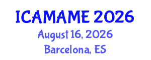 International Conference on Aerospace, Mechanical, Automotive and Materials Engineering (ICAMAME) August 16, 2026 - Barcelona, Spain