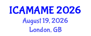 International Conference on Aerospace, Mechanical, Automotive and Materials Engineering (ICAMAME) August 19, 2026 - London, United Kingdom