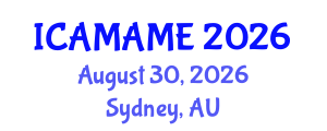 International Conference on Aerospace, Mechanical, Automotive and Materials Engineering (ICAMAME) August 30, 2026 - Sydney, Australia