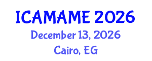 International Conference on Aerospace, Mechanical, Automotive and Materials Engineering (ICAMAME) December 13, 2026 - Cairo, Egypt