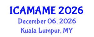 International Conference on Aerospace, Mechanical, Automotive and Materials Engineering (ICAMAME) December 06, 2026 - Kuala Lumpur, Malaysia International Conference on Aerospace, Mechanical, Automotive and Materials Engineering (ICAMAME) December 06, 2026 - Kuala Lumpur, Malaysia