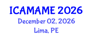 International Conference on Aerospace, Mechanical, Automotive and Materials Engineering (ICAMAME) December 02, 2026 - Lima, Peru International Conference on Aerospace, Mechanical, Automotive and Materials Engineering (ICAMAME) December 02, 2026 - Lima, Peru