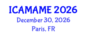 International Conference on Aerospace, Mechanical, Automotive and Materials Engineering (ICAMAME) December 30, 2026 - Paris, France