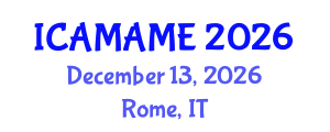 International Conference on Aerospace, Mechanical, Automotive and Materials Engineering (ICAMAME) December 13, 2026 - Rome, Italy International Conference on Aerospace, Mechanical, Automotive and Materials Engineering (ICAMAME) December 13, 2026 - Rome, Italy