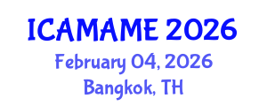 International Conference on Aerospace, Mechanical, Automotive and Materials Engineering (ICAMAME) February 04, 2026 - Bangkok, Thailand