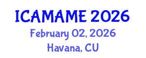 International Conference on Aerospace, Mechanical, Automotive and Materials Engineering (ICAMAME) February 02, 2026 - Havana, Cuba International Conference on Aerospace, Mechanical, Automotive and Materials Engineering (ICAMAME) February 02, 2026 - Havana, Cuba