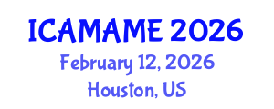 International Conference on Aerospace, Mechanical, Automotive and Materials Engineering (ICAMAME) February 12, 2026 - Houston, United States International Conference on Aerospace, Mechanical, Automotive and Materials Engineering (ICAMAME) February 12, 2026 - Houston, United States