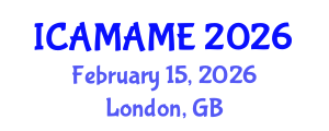 International Conference on Aerospace, Mechanical, Automotive and Materials Engineering (ICAMAME) February 15, 2026 - London, United Kingdom