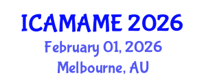 International Conference on Aerospace, Mechanical, Automotive and Materials Engineering (ICAMAME) February 01, 2026 - Melbourne, Australia
