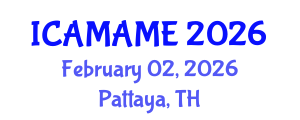 International Conference on Aerospace, Mechanical, Automotive and Materials Engineering (ICAMAME) February 02, 2026 - Pattaya, Thailand International Conference on Aerospace, Mechanical, Automotive and Materials Engineering (ICAMAME) February 02, 2026 - Pattaya, Thailand