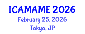 International Conference on Aerospace, Mechanical, Automotive and Materials Engineering (ICAMAME) February 25, 2026 - Tokyo, Japan
