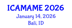 International Conference on Aerospace, Mechanical, Automotive and Materials Engineering (ICAMAME) January 14, 2026 - Bali, Indonesia