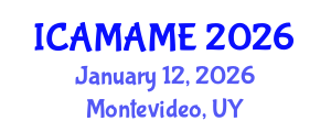 International Conference on Aerospace, Mechanical, Automotive and Materials Engineering (ICAMAME) January 12, 2026 - Montevideo, Uruguay International Conference on Aerospace, Mechanical, Automotive and Materials Engineering (ICAMAME) January 12, 2026 - Montevideo, Uruguay