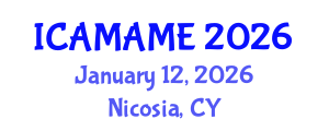 International Conference on Aerospace, Mechanical, Automotive and Materials Engineering (ICAMAME) January 12, 2026 - Nicosia, Cyprus International Conference on Aerospace, Mechanical, Automotive and Materials Engineering (ICAMAME) January 12, 2026 - Nicosia, Cyprus