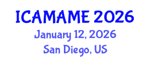 International Conference on Aerospace, Mechanical, Automotive and Materials Engineering (ICAMAME) January 12, 2026 - San Diego, United States International Conference on Aerospace, Mechanical, Automotive and Materials Engineering (ICAMAME) January 12, 2026 - San Diego, United States