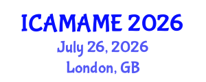 International Conference on Aerospace, Mechanical, Automotive and Materials Engineering (ICAMAME) July 26, 2026 - London, United Kingdom