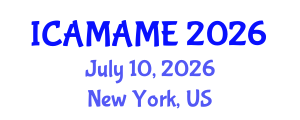 International Conference on Aerospace, Mechanical, Automotive and Materials Engineering (ICAMAME) July 10, 2026 - New York, United States International Conference on Aerospace, Mechanical, Automotive and Materials Engineering (ICAMAME) July 10, 2026 - New York, United States