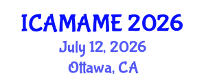 International Conference on Aerospace, Mechanical, Automotive and Materials Engineering (ICAMAME) July 12, 2026 - Ottawa, Canada