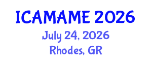 International Conference on Aerospace, Mechanical, Automotive and Materials Engineering (ICAMAME) July 24, 2026 - Rhodes, Greece International Conference on Aerospace, Mechanical, Automotive and Materials Engineering (ICAMAME) July 24, 2026 - Rhodes, Greece