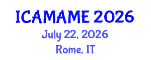 International Conference on Aerospace, Mechanical, Automotive and Materials Engineering (ICAMAME) July 22, 2026 - Rome, Italy International Conference on Aerospace, Mechanical, Automotive and Materials Engineering (ICAMAME) July 22, 2026 - Rome, Italy