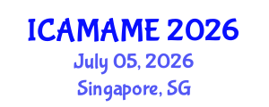 International Conference on Aerospace, Mechanical, Automotive and Materials Engineering (ICAMAME) July 05, 2026 - Singapore, Singapore International Conference on Aerospace, Mechanical, Automotive and Materials Engineering (ICAMAME) July 05, 2026 - Singapore, Singapore