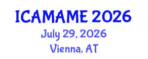 International Conference on Aerospace, Mechanical, Automotive and Materials Engineering (ICAMAME) July 29, 2026 - Vienna, Austria