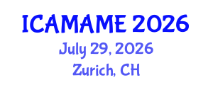 International Conference on Aerospace, Mechanical, Automotive and Materials Engineering (ICAMAME) July 29, 2026 - Zurich, Switzerland