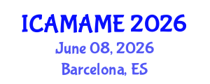 International Conference on Aerospace, Mechanical, Automotive and Materials Engineering (ICAMAME) June 08, 2026 - Barcelona, Spain International Conference on Aerospace, Mechanical, Automotive and Materials Engineering (ICAMAME) June 08, 2026 - Barcelona, Spain