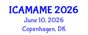 International Conference on Aerospace, Mechanical, Automotive and Materials Engineering (ICAMAME) June 10, 2026 - Copenhagen, Denmark