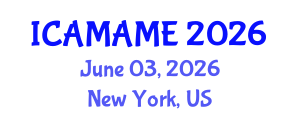 International Conference on Aerospace, Mechanical, Automotive and Materials Engineering (ICAMAME) June 03, 2026 - New York, United States