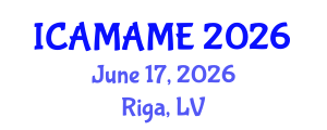 International Conference on Aerospace, Mechanical, Automotive and Materials Engineering (ICAMAME) June 17, 2026 - Riga, Latvia