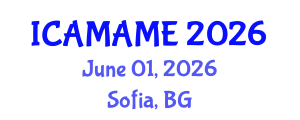 International Conference on Aerospace, Mechanical, Automotive and Materials Engineering (ICAMAME) June 01, 2026 - Sofia, Bulgaria International Conference on Aerospace, Mechanical, Automotive and Materials Engineering (ICAMAME) June 01, 2026 - Sofia, Bulgaria