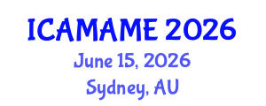 International Conference on Aerospace, Mechanical, Automotive and Materials Engineering (ICAMAME) June 15, 2026 - Sydney, Australia International Conference on Aerospace, Mechanical, Automotive and Materials Engineering (ICAMAME) June 15, 2026 - Sydney, Australia