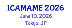 International Conference on Aerospace, Mechanical, Automotive and Materials Engineering (ICAMAME) June 10, 2026 - Tokyo, Japan