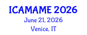 International Conference on Aerospace, Mechanical, Automotive and Materials Engineering (ICAMAME) June 21, 2026 - Venice, Italy