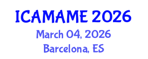 International Conference on Aerospace, Mechanical, Automotive and Materials Engineering (ICAMAME) March 04, 2026 - Barcelona, Spain