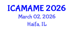 International Conference on Aerospace, Mechanical, Automotive and Materials Engineering (ICAMAME) March 02, 2026 - Haifa, Israel International Conference on Aerospace, Mechanical, Automotive and Materials Engineering (ICAMAME) March 02, 2026 - Haifa, Israel