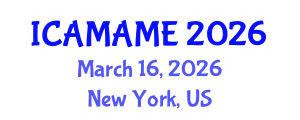 International Conference on Aerospace, Mechanical, Automotive and Materials Engineering (ICAMAME) March 16, 2026 - New York, United States