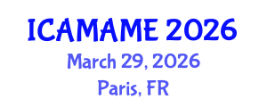 International Conference on Aerospace, Mechanical, Automotive and Materials Engineering (ICAMAME) March 29, 2026 - Paris, France